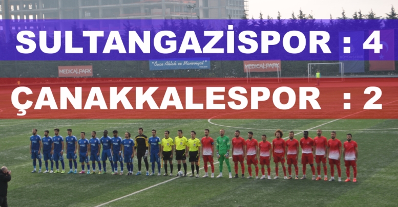 Sultangazispor Çanakkaleyi 4-2 Yendi