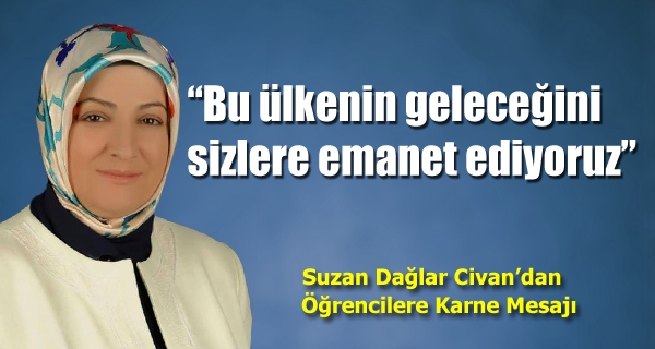 Suzan Dağlar Civan'dan Karne Mesajı