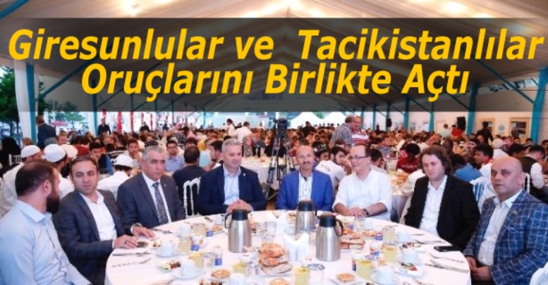 Tacikistan ve Giresunlular Oruçlarını Birlikte Açtı