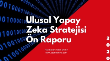 Türkiye’Nin ’Ulusal Yapay Zeka Stratejisi’ Ön Raporu Yayınlandı
