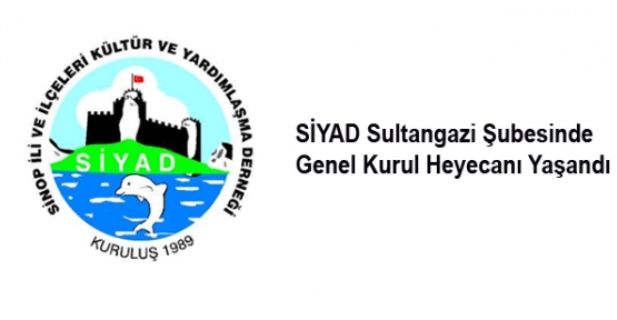 SİYAD Sultangazi şubesinde genel kurul heyecanı yaşandı