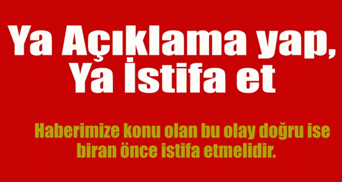 Ya Açıklama yap, Ya İstifa et