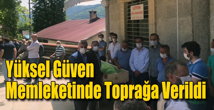 Yüksel Güven Memleketinde Toprağa Verildi