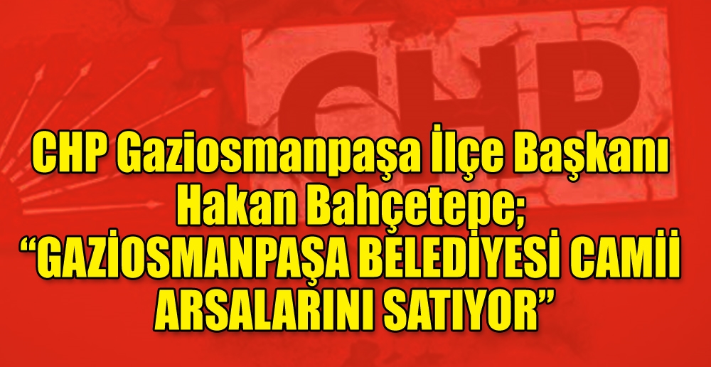  Bahçetepe; “GAZİOSMANPAŞA BELEDİYESİ CAMİİ A…