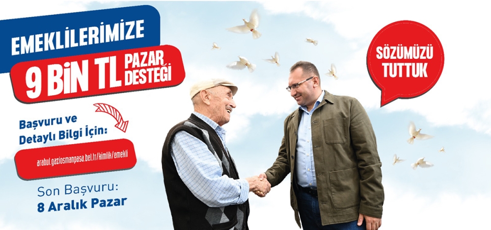 GAZİOSMANPAŞA BELEDİYESİNDEN EMEKLİLERE 9 BİN…