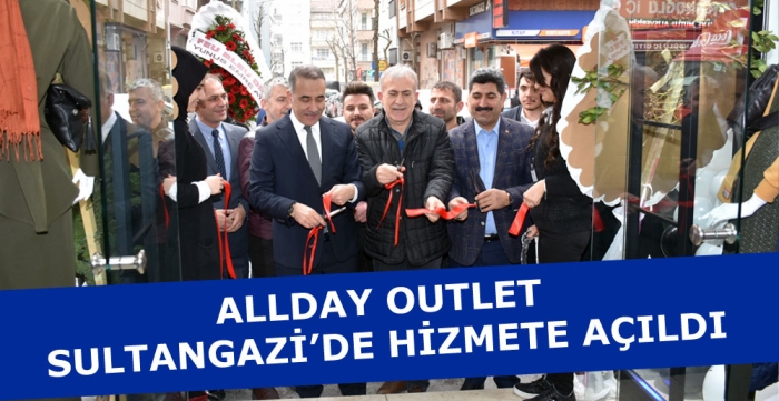 ALLDAY OUTLET SULTANGAZİ’DE HİZMETE AÇILDI