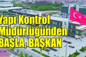 yapi-kontrol-mudurlugunden-basla-baskan.jpg